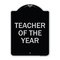 Signmission Teacher of the Year Heavy-Gauge Aluminum Architectural Sign, 24" x 18", BS-1824-22828 A-DES-BS-1824-22828 - alternate 1